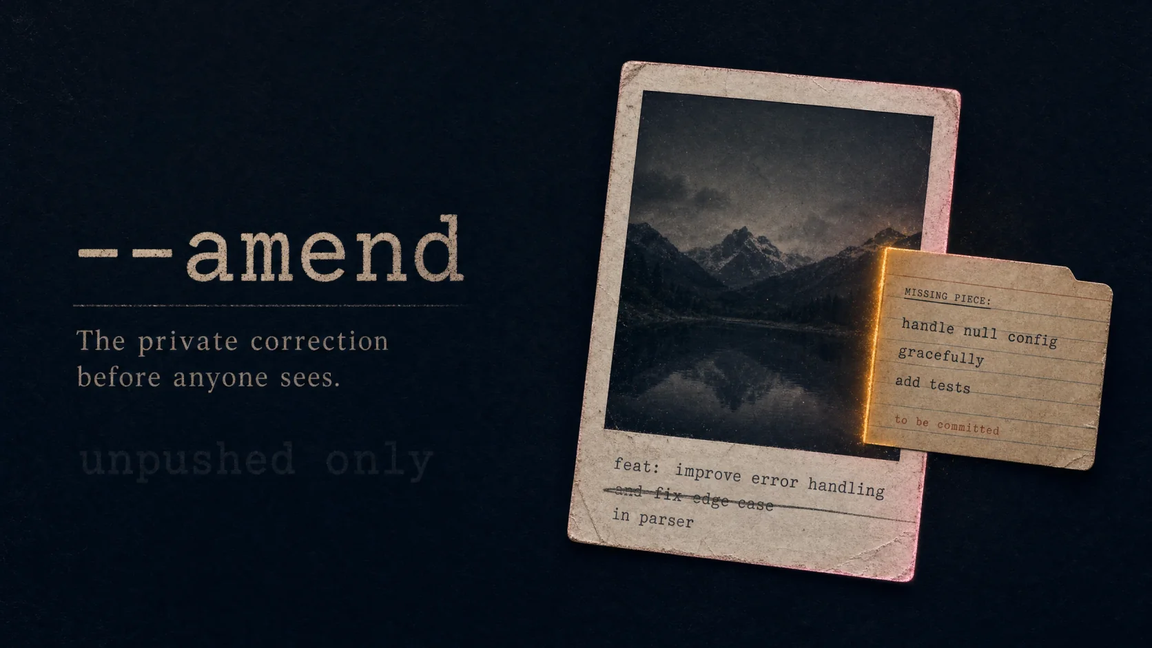 git commit --amend — reopening the last commit to add what's missing